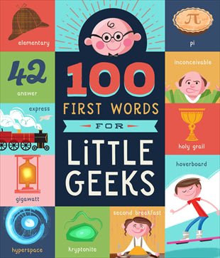 100 First Words for Little Geeks - SuperMom Headquarters