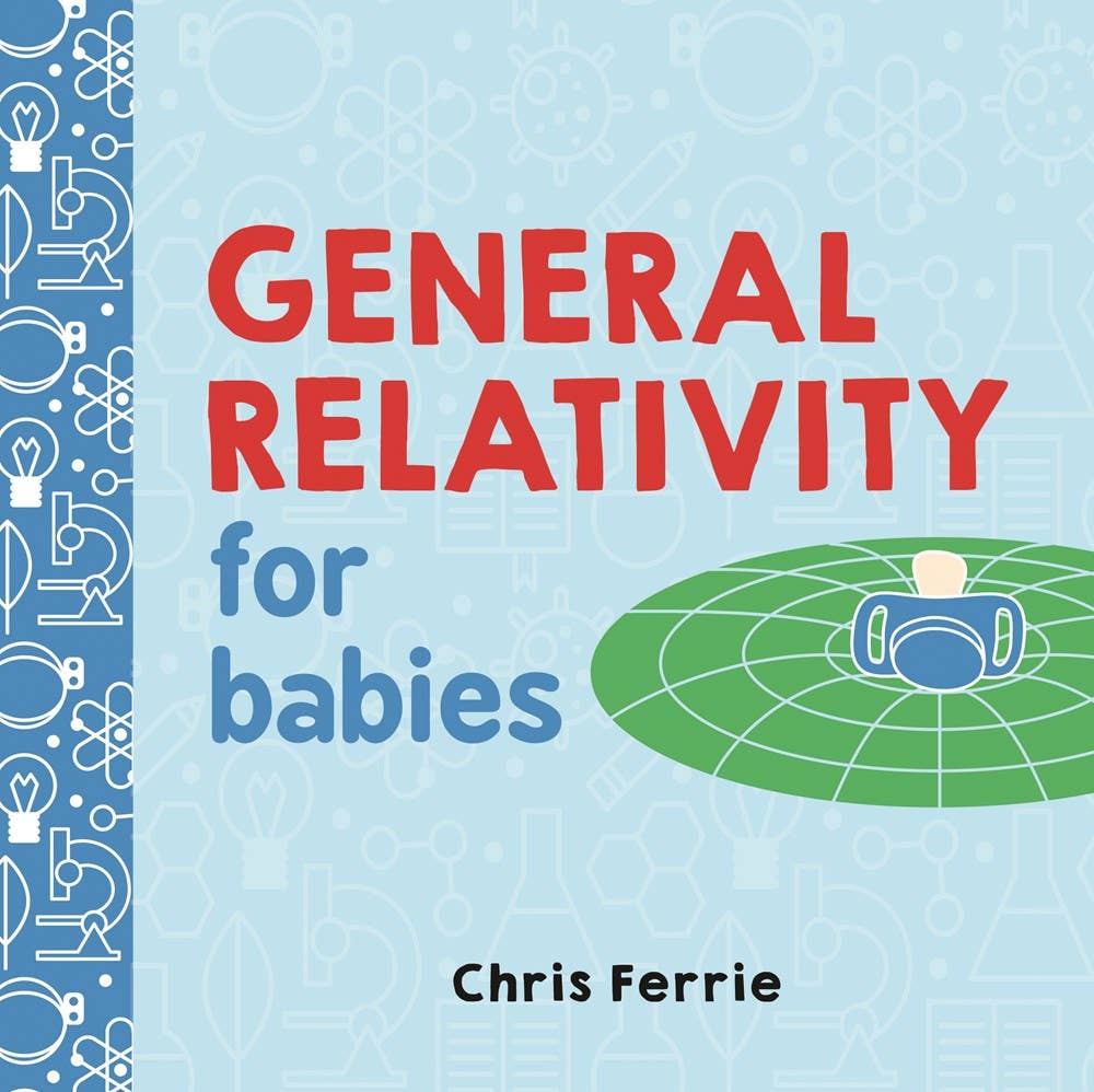 General Relativity for Babies - SuperMom Headquarters