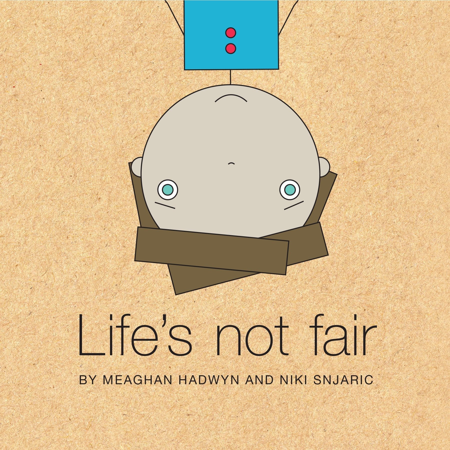 Life's Not Fair - SuperMom Headquarters
