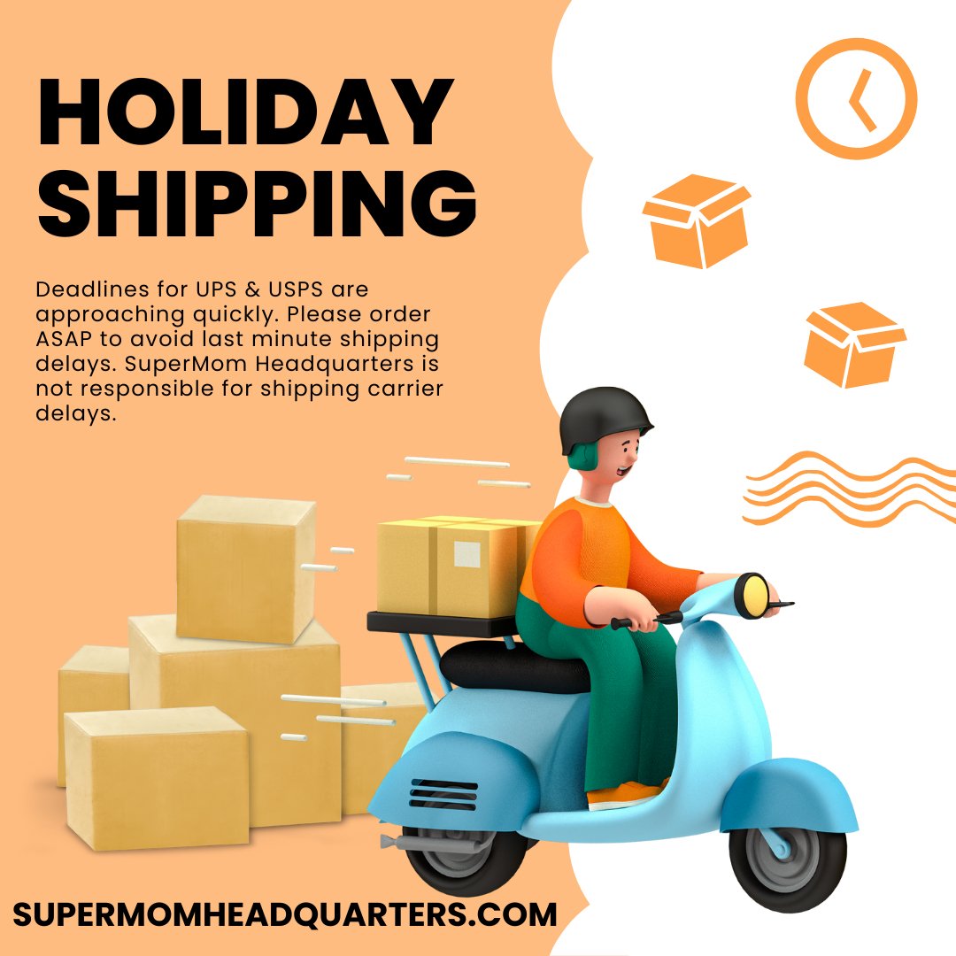 Holiday Shipping - SuperMom Headquarters
