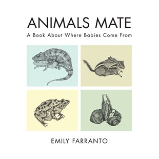 Animals Mate: A Book About Where Babies Come From - SuperMom Headquarters