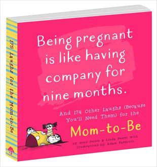 Being Pregnant is Like Having Company for Nine Months - SuperMom Headquarters
