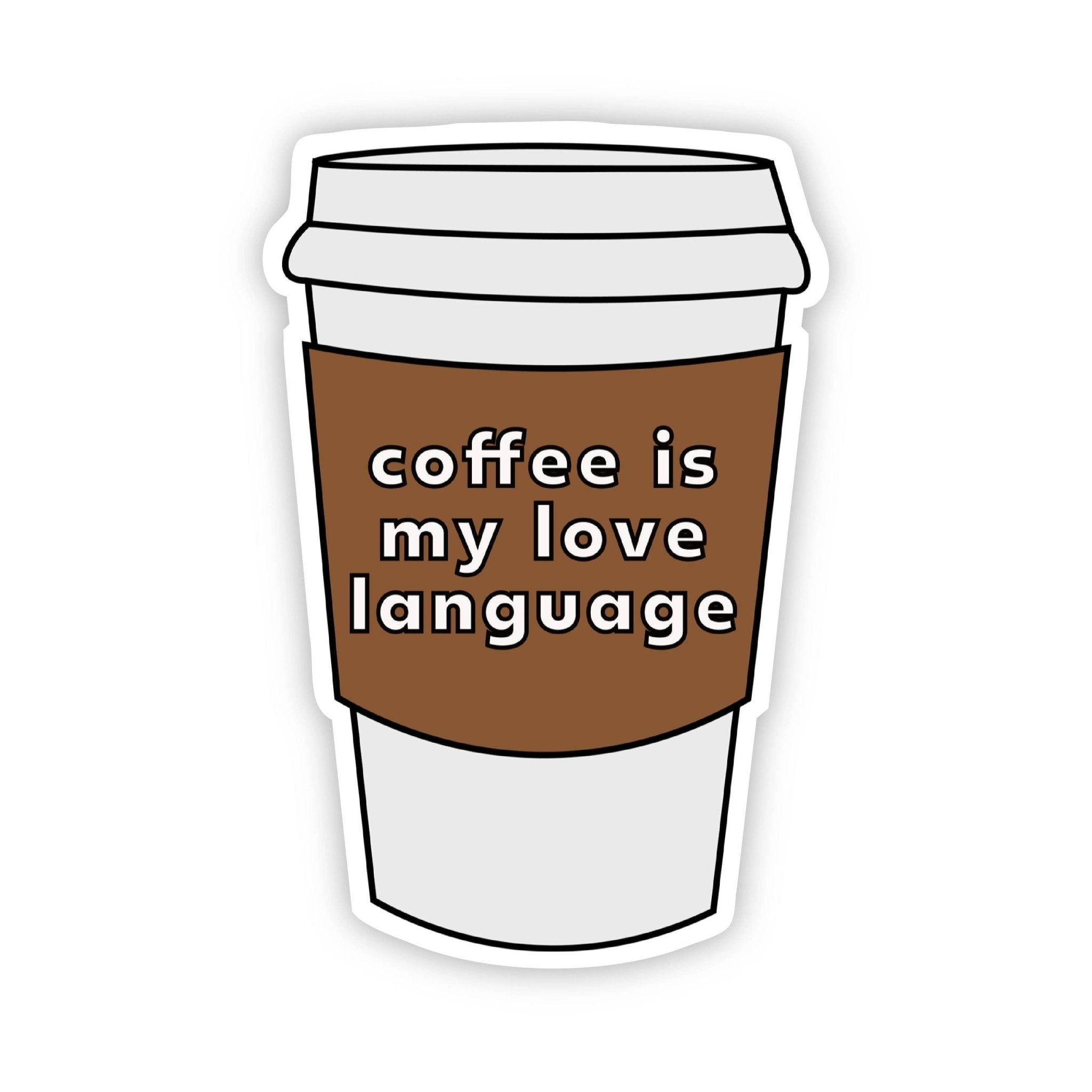 Coffee is my Love Language Sticker - SuperMom Headquarters