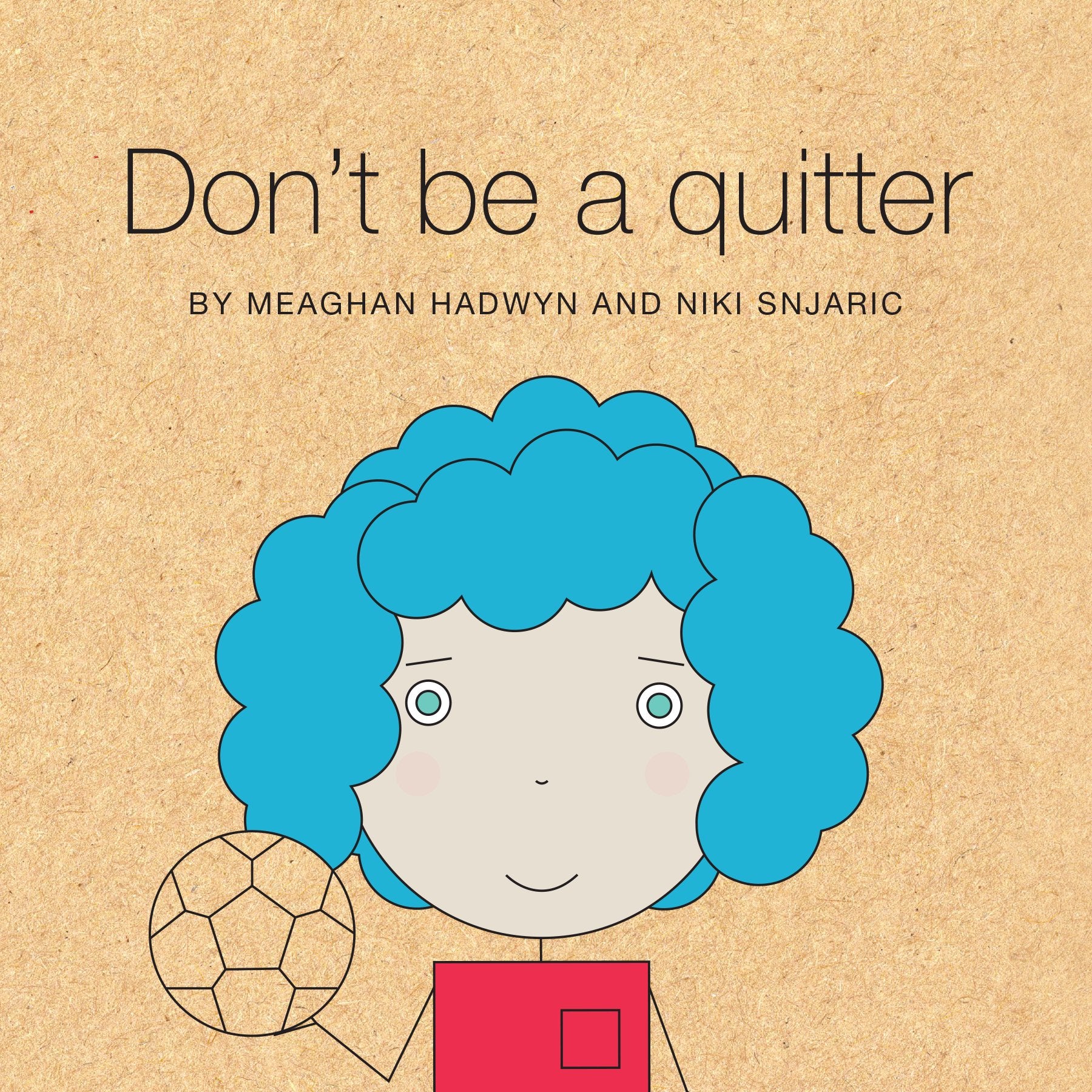 Don't Be a Quitter - SuperMom Headquarters