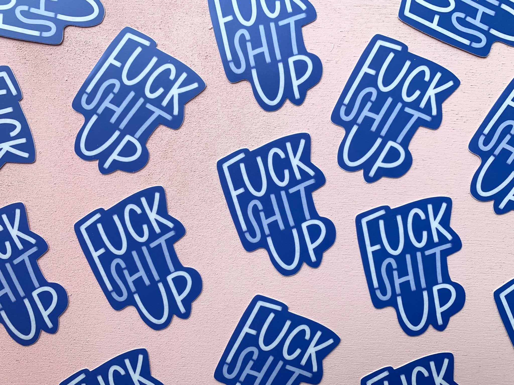 Fuck Shit Up Sticker - SuperMom Headquarters