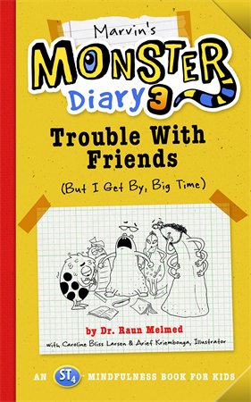 Marvin's Monster Diary 3: Trouble with Friends (But I Get By, Big Time!) - SuperMom Headquarters