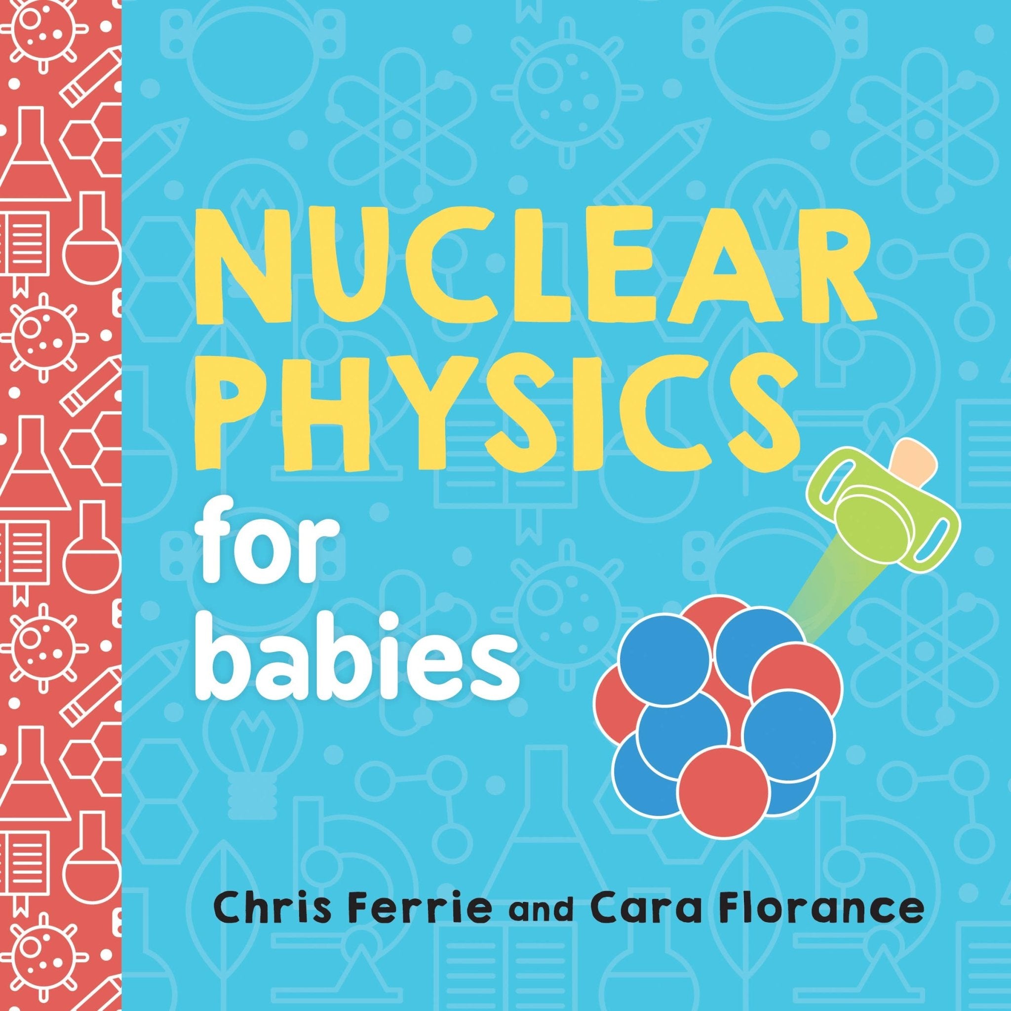 Nuclear Physics for Babies - SuperMom Headquarters