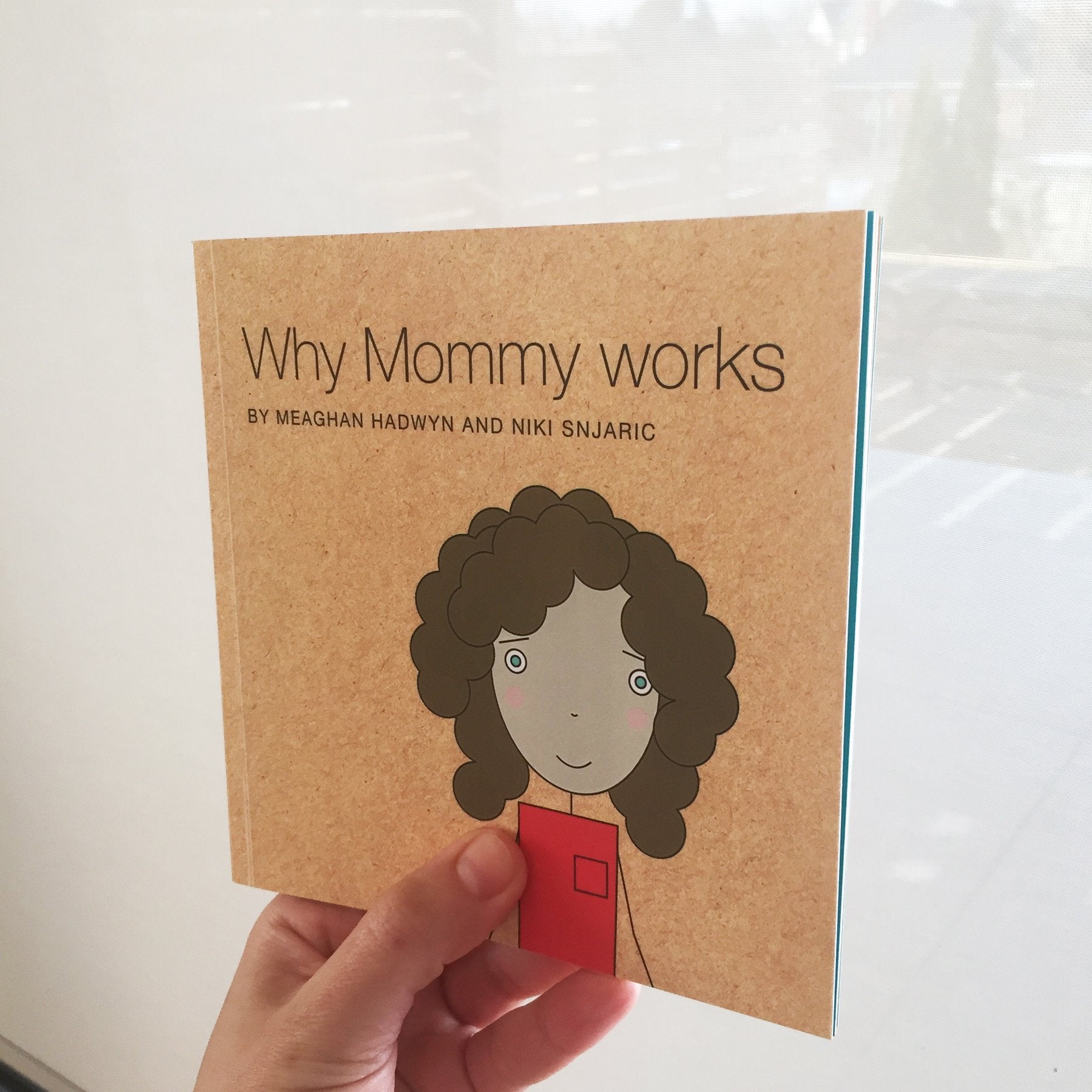 Why Mommy Works - SuperMom Headquarters
